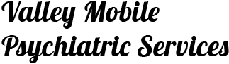 Valley Mobile Psychiatric Services